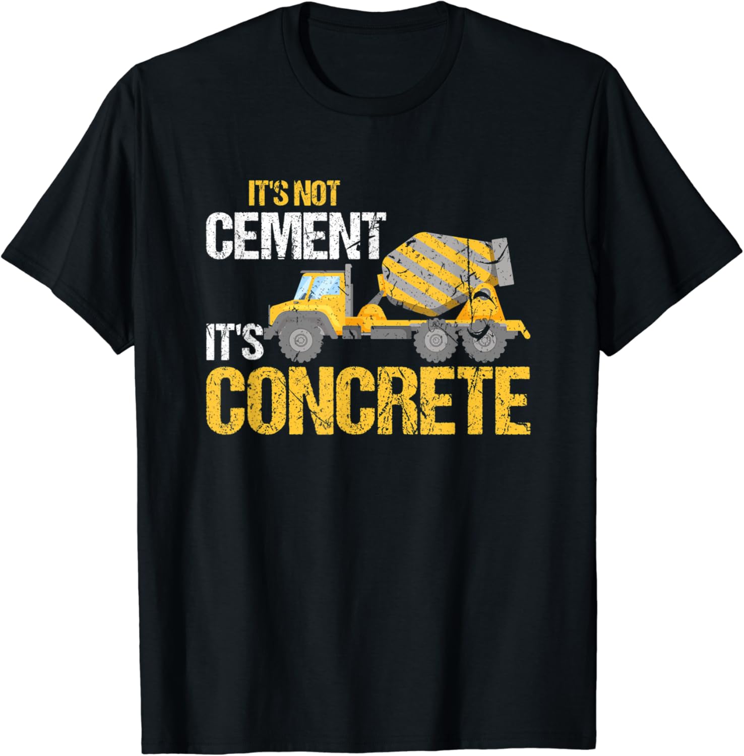It's Not Cement It's Concrete Finisher Cement Worker TShirt Amazon